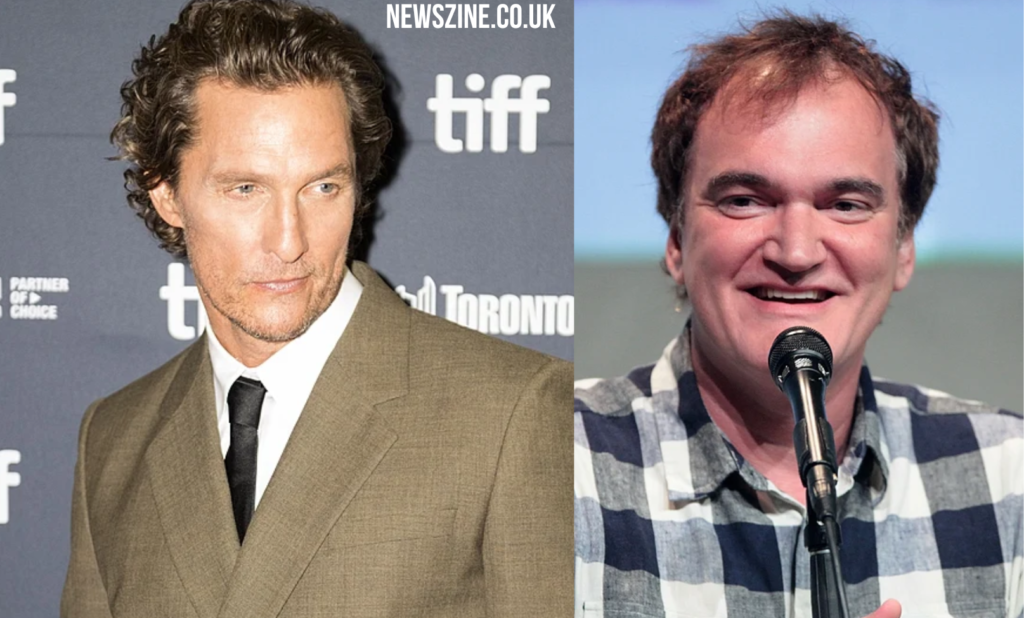 Quentin Tarantino and Matthew McConaughey